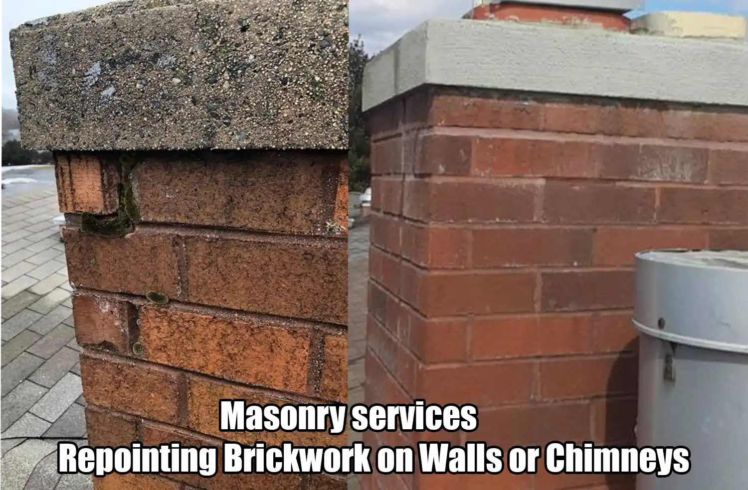 Masonry services Repointing Brickwork on Walls or Chimneys